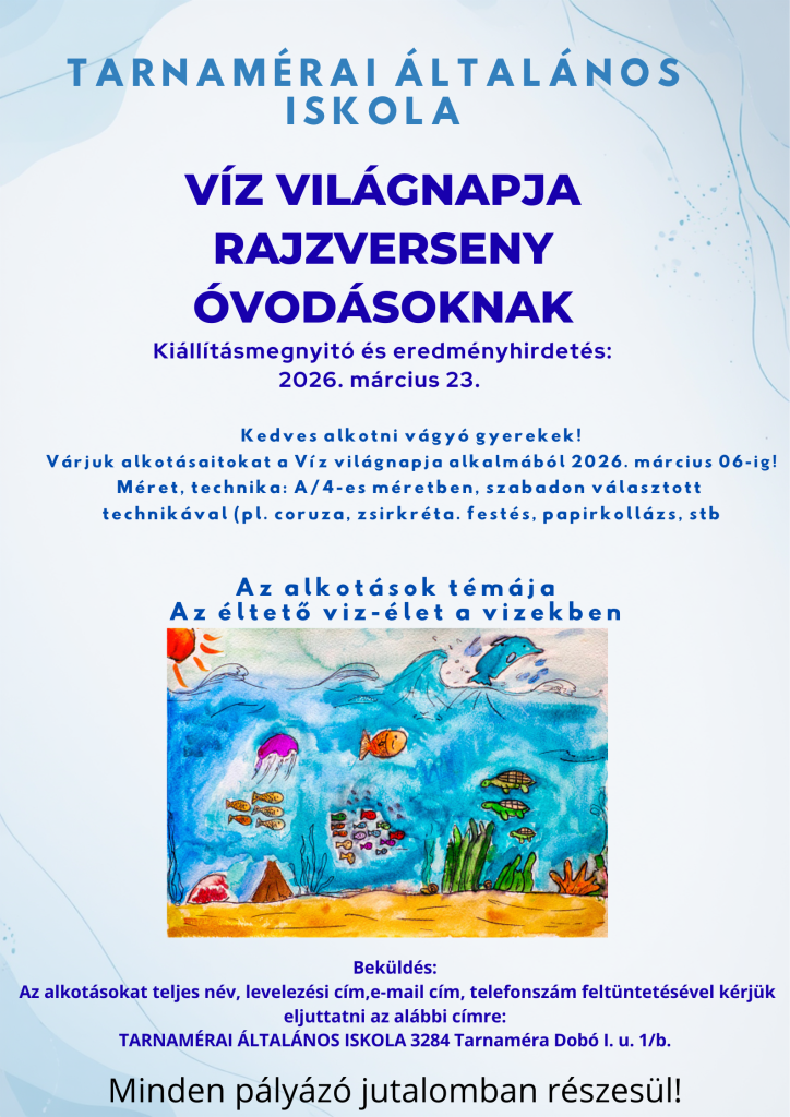 VÍZ VILÁGNAPJA RAJZVERSENY ÓVODÁSOKNAK Kiállításmegnyitó és eredményhirdetés 2026. március 20. 16.30(1)